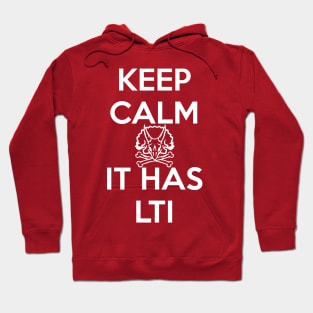 KEEP CALM IT HAS LTI Hoodie